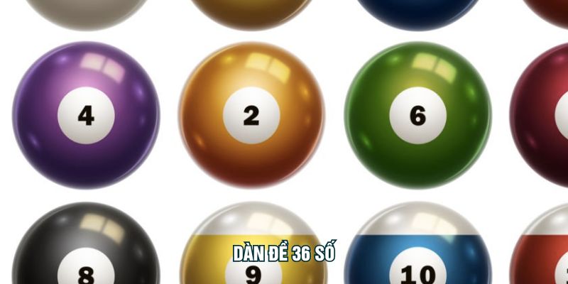 Dàn Đề 36 Số