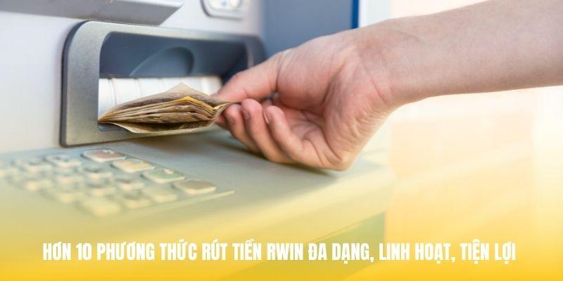 Rút tiền Rwin qua ngân hàng nhanh chóng